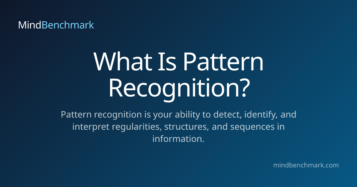 What Is Pattern Recognition? – Cognitive Skill | MindBenchmark